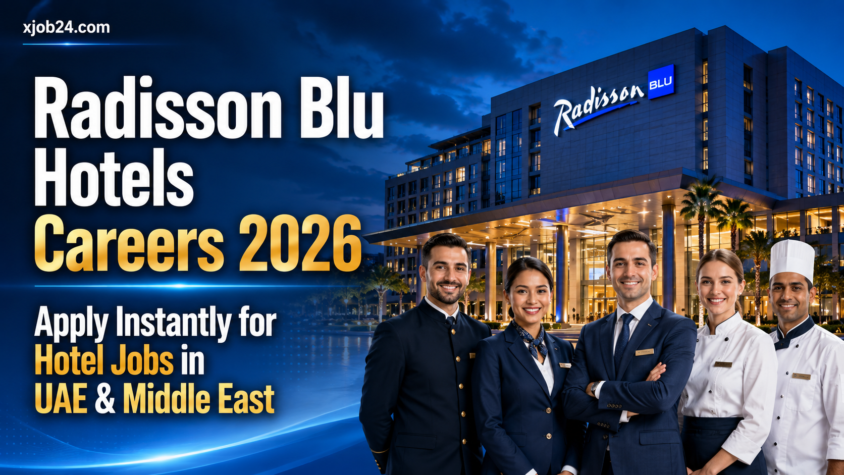 Radisson Blu Hotels Careers 2026 - Apply Instantly for Hotel Jobs in UAE & Middle East